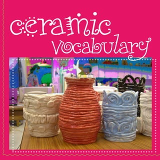 ceramic
   vocabulary
 