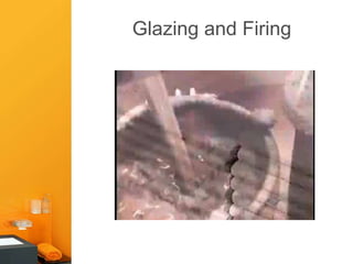 Glazing and Firing
 