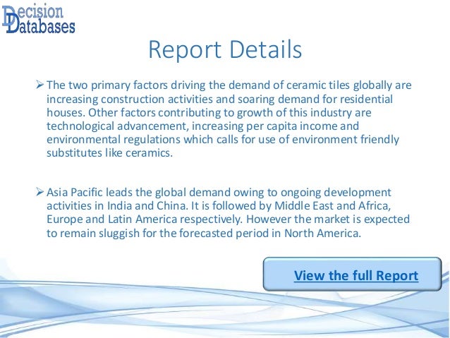 Ceramic Tiles Market Trends, Growth and Forecasts 2014 to 2021 Ceramic Tiles Market Trends, Growth and Forecasts 2014 to 2021