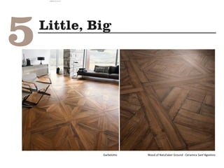 Wood of NatuFaber Ground - Ceramica Sant’AgostinoGarbelotto
camila@incefra.com.br 02 Jul 2017
 