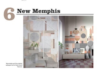 Marmolada and Extra Habitat
wallpaper by the Italian brand
Texturae.
camila@incefra.com.br 02 Jul 2017
 