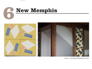 Pattern 1 , 2 by Michelle Weinberg for Clé Tiles
camila@incefra.com.br 02 Jul 2017
 