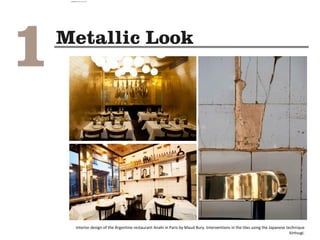 Interior design of the Argentine restaurant Anahi in Paris by Maud Bury. Interventions in the tiles using the Japanese technique
kintsugi.
camila@incefra.com.br 02 Jul 2017
 