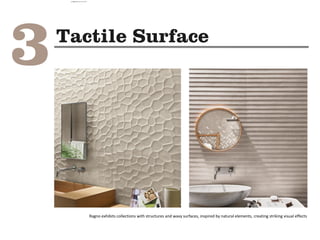 Ragno exhibits collections with structures and wavy surfaces, inspired by natural elements, creating striking visual effects
camila@incefra.com.br 02 Jul 2017
 