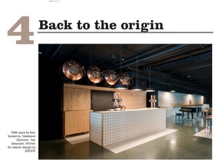 TABA space by Ibon
Salaberria, Tabakalera
(Donostia - San
Sebastián). Winner
for interior design by
ASCER
camila@incefra.com.br 02 Jul 2017
 