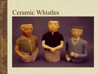 Ceramic Whistles 