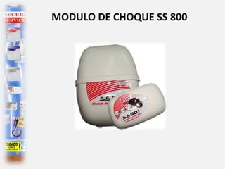 MODULO DE CHOQUE SS 800
 