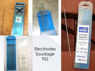 Electrodes
Soudage
TIG
25
 