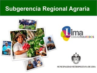 Subgerencia Regional Agraria
 
