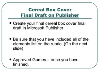 Cereal box cover day 2 | PPT