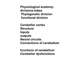 Cerebellum anatomy and functions and abnormalities | PPT