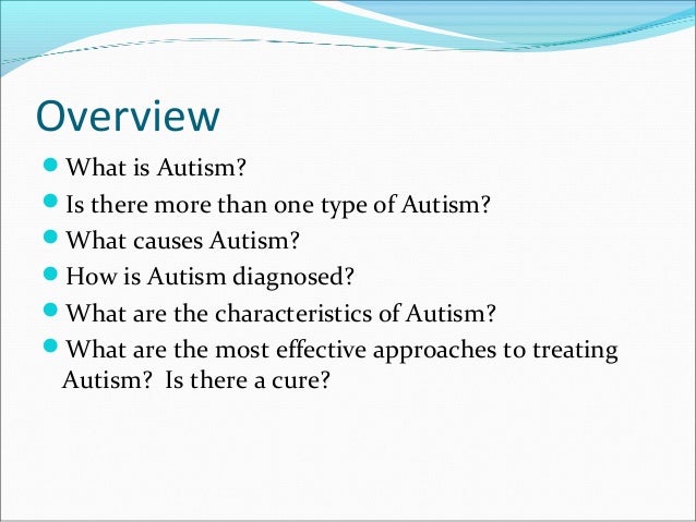 autism is treatable essay What causes autism experts are still uncertain about all the causes of autism in all likelihood, there are multiple causes – rather than just one. autism is treatable essay What causes autism experts are still uncertain about all the causes of autism in all likelihood, there are multiple causes – rather than just one.