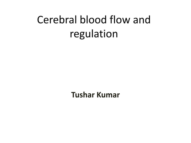 Cerebral blood flow | PPTX | Brain and Nervous System Disorders ...
