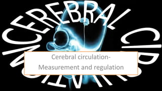 Cerebral circulation | PPTX