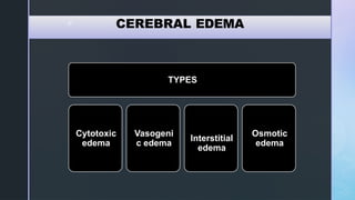 cerebral edema types management and description | PPTX