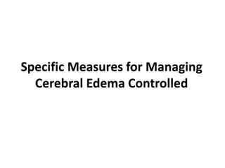 Cerebral edema and its management | PPTX