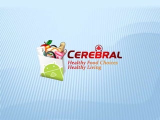 FYPJ - Cerebral Android App Development (Presentation)