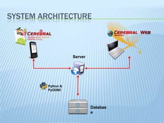 SYSTEM ARCHITECTURE

Server

Python &
PyODBC

Databas
e

 