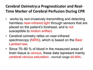 Cerebral oximetry in cerebral resuscitation | PPTX