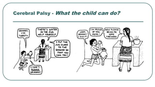 Cerebral Palsy - What the child can do?
 