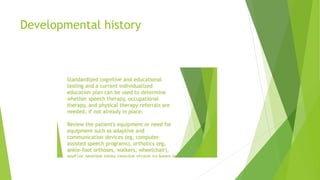 Developmental history
 