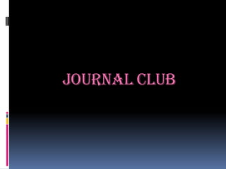 Journal club
 