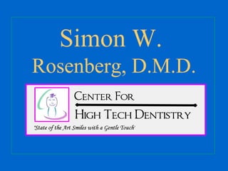 BEFORE


            Simon W.
      Rosenberg, D.M.D.



                           AFTER
www.DrSimonRosenberg.com
 