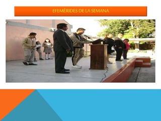 EFEMÉRIDES DE LA SEMANA
 