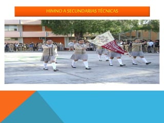 HIMNO A SECUNDARIAS TÉCNICAS
 