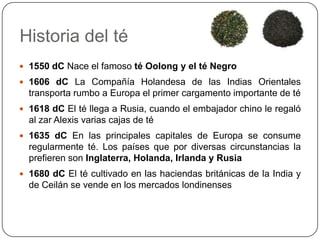 Historia del té800 dC Se llevan las primeras semillas de té al Japón. Este fue introducido principalmente por el monje budista Saicho828 dC El embajador del rey de Corea, Kim Dae Ryeum, lleva a su país una planta de té que le habían obsequiado en la corte imperial de Tang851 dC El comerciante árabe Suleimán obtiene té al realizar intercambios con China1200 dC El té se cultiva en Uji (cerca de Kyoto). Desde este lugar proceden las preciadas especialidades Gyokuro y Matcha1280 dC Marco Polo llevó té de China a la corte del emperador indio Harsha Vardhana1513 dC Los portugueses llegan a Cantón y descubren el té Chino
