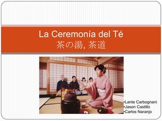 La Ceremonía del Té茶の湯, 茶道 ,[object Object]