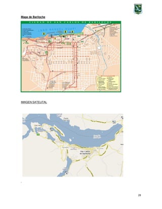 28
Mapa de Bariloche
IMAGEN SATELITAL
.
 