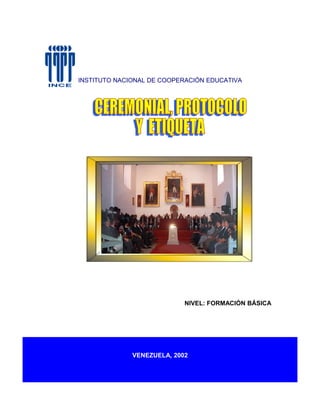 INSTITUTO NACIONAL DE COOPERACIÓN EDUCATIVA
VENEZUELA, 2002
NIVEL: FORMACIÓN BÁSICA
 