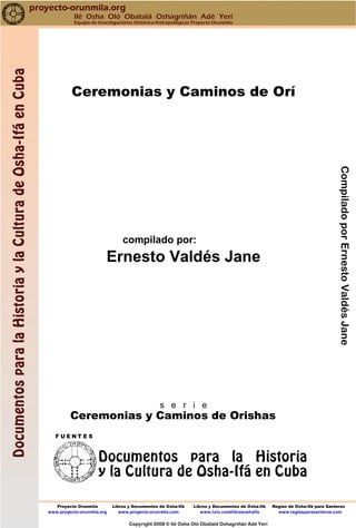 CompiladoporErnestoValdésJane
Proyecto Orunmila Libros y Documentos de Osha-Ifá Libros y Documentos de Osha-Ifá Reglas de ...