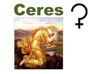 Ceres
 