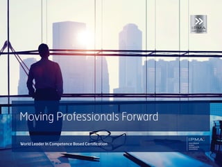 Moving Professionals Forward
World Leader In Competence Based Certification
 