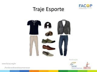 Traje Esporte
 