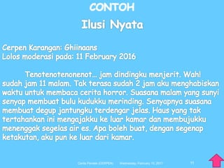 11Wednesday, February 15, 2017Cerita Pendek (CERPEN)
 