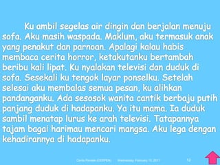 12Wednesday, February 15, 2017Cerita Pendek (CERPEN)
 