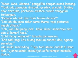 14Wednesday, February 15, 2017Cerita Pendek (CERPEN)
 