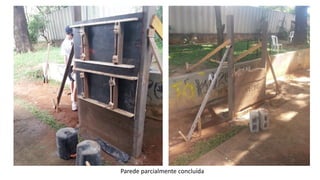 Parede parcialmente concluída
 