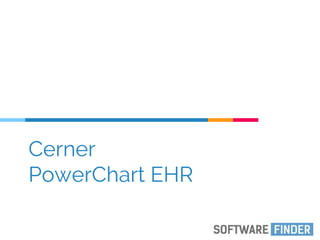 Cerner
PowerChart EHR
 