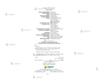 3a
edição - São Paulo - 2013
Todos os direitos reservados.
Av. Alexandre Mackenzie, 619 - Jaguaré
São Paulo - SP - 05322-000 - Brasil - Tel.: (11) 2799-7799
www.editoraibep.com.br editoras@ibep-nacional.com.br
Coleção Caderno do Futuro
História e Geografia
© IBEP, 2013
Diretor superintendente Jorge Yunes
Gerente editorial Célia de Assis
Editor Renata Regina Buset
Assessora pedagógica Valdeci Loch
Assistente editorial Fernanda Santos
Revisão André Tadashi Odashima
Berenice Baeder
Luiz Gustavo Bazana
Maria Inez de Souza
Coordenadora de arte Karina Monteiro
Assistente de arte Marilia Vilela
Tomás Troppmair
Nane Carvalho
Carla Almeida Freire
Coordenadora de iconografia Maria do Céu Pires Passuello
Assistente de iconografia Adriana Neves
Wilson de Castilho
Ilustrações José Luís Juhas
Produção gráfica José Antônio Ferraz
Assistente de produção gráfica Eliane M. M. Ferreira
Projeto gráfico Departamento de Arte Ibep
Capa Departamento de Arte Ibep
Editoração eletrônica SG-Amarante Editorial
CIP-BRASIL. CATALOGAÇÃO-NA-FONTE
SINDICATO NACIONAL DOS EDITORES DE LIVROS, RJ
P32h
Passos, Célia
História e geografia : 2º ano / Célia Maria Costa Passos, Zeneide
Albuquerque Inocêncio da Silva. - 3. ed. - São Paulo : IBEP, 2012.
il. ; 28 cm. (Novo caderno do futuro)
ISBN 978-85-342-3515-0 (aluno) - 978-85-342-3520-4 (mestre)
1. História - Estudo e ensino (Ensino fundamental). 2. Geografia - Estudo
e ensino (Ensino fundamental). I. Silva, Zeneide II. Título. III. Série.
12-8651. CDD: 372.89
CDU: 373.3.0162:930
27.11.12 28.11.12 040989
me2013_miolo_cadfuturo_hg2.indb 2 14/12/12 18:36
a
1 reimpressão - 2013
42835
 