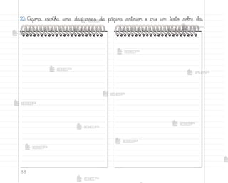 38
23. Ago’a, escoŒha uma das cenas da página anterio’ e crie um texto so|’e ela.
23. Ago’a, escoŒha uma das cenas da página anterio’ e crie um texto so|’e ela.
Ago’a, escoŒha uma das cenas da página anterio’ e crie um texto so|’e ela.
me2013_miolo_cadfuturo_hg2.indb 38 14/12/12 18:37
 