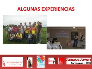 ALGUNAS EXPERIENCIAS
 