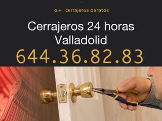Cerrajeros 24 horas
Valladolid
644.36.82.83
 