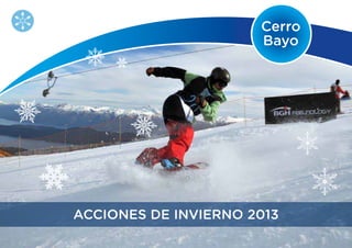 ACCIONES DE INVIERNO 2013
Cerro
Bayo
 