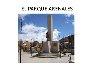 EL PARQUE ARENALES 
 
