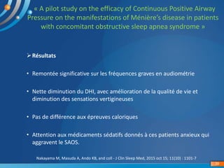 « A pilot study on the efficacy of Continuous Positive Airway
Pressure on the manifestations of Ménière’s disease in patie...