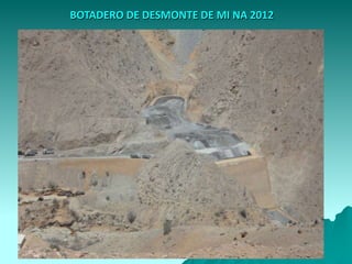 BOTADERO DE DESMONTE DE MI NA 2012
 